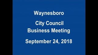 September 24 2018 Waynesboro VA City Council Regular Business Meeting [upl. by Naro164]