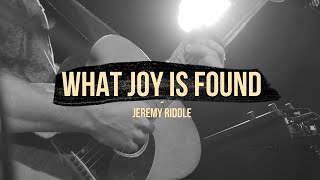 What Joy is Found Live at Vineyard Anaheim – Jeremy Riddle [upl. by Euqilegna]