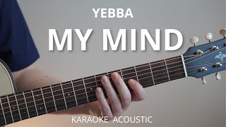 My Mind  Yebba Karaoke Acoustic Guitar [upl. by Oleg]