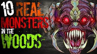 10 REAL Monsters in the Woods  Darkness Prevails [upl. by Edak]