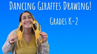 Dancing Giraffes Drawing Lesson Grades K2 [upl. by Lachish]