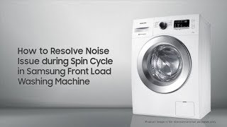 Samsung Front Load Washing Machine How to Resolve Noise Issue [upl. by Rani]