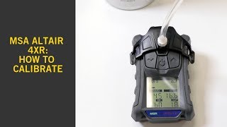 MSA Altair 4XR  How to Calibrate [upl. by Fasto]