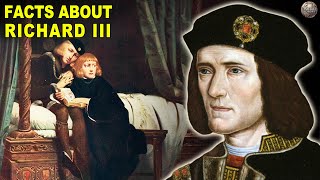 Facts About Richard III  Historys Most Reviled King [upl. by Eiralav552]