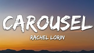 Rachel Lorin  Carousel Lyrics 7clouds Release [upl. by Leirza529]