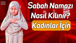 Kadınlar İçin Sabah Namazı Nasıl Kılınır [upl. by Carolle]