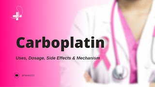 carboplatin  Uses Dosage Side Effects amp Mechanism  Paraplatin [upl. by Anikat830]