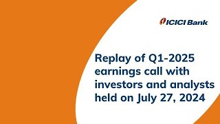 Replay of Q1 2025 earnings call with investors and analysts held on July 27 2024 [upl. by Germano280]