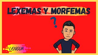 LEXEMAS Y MORFEMAS [upl. by Donavon]