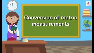 Conversion of Metric Measurements  Mathematics Grade 5  Periwinkle [upl. by Danaher342]