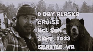 9 Day Alaska Cruise from Seattle NCL Sun September 4th 2023 [upl. by Hsaka]