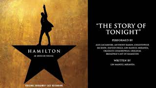 quotThe Story of Tonightquot from HAMILTON [upl. by Aihtibat]