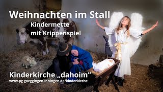 Kindermette – Weihnachten im Stall – Kinderkirche dahoim [upl. by Marsha]