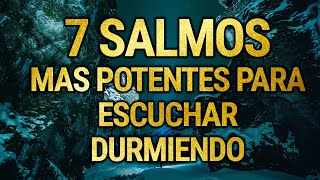 7 SALMOS MAS POTENTES PARA ESCUCHAR DURMIENDO [upl. by Yhtuv487]