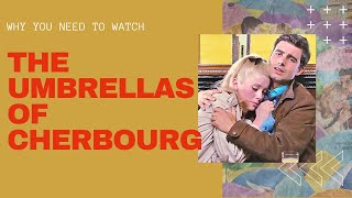 Why you need to watch The Umbrellas of Cherbourg [upl. by Alvarez]