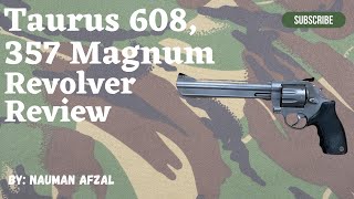 Taurus 608 357 Magnum 8 inch revolver review [upl. by Kristofer855]