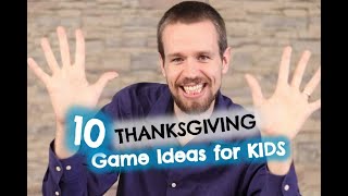 10 Thanksgiving Game Ideas for Kids [upl. by Treve]