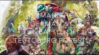 Herman the German amp The Battle of Teutoburg Forest [upl. by Coad556]