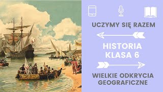 Historia klasa 6 1 Wielkie odkrycia geograficzne Uczymy się razem [upl. by Lewls]