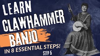 How to Play Clawhammer Banjo in 8 Essential Steps STEP 5 [upl. by Akeirahs]