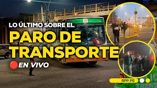 🔴 ENVIVO PARO DE TRANSPORTISTAS EN LIMA Y CALLAO exigen al gobierno acciones contra la extorsión [upl. by Schuler910]