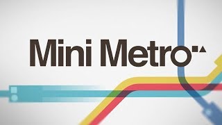 Mini Metro  All Aboard [upl. by Nicodemus]