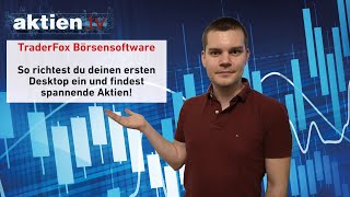 TraderFox Börsensoftware So richtest du deinen ersten Desktop ein und findest spannende Aktien [upl. by Mikkel996]