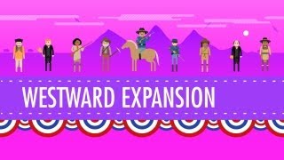 Westward Expansion Crash Course US History 24 [upl. by Silloh191]