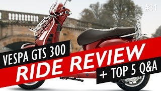 Vespa GTS 300 First Ride  Top 5 Questions [upl. by Liuqnoj]