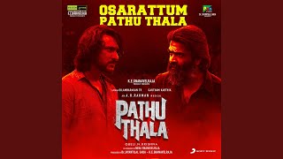 Osarattum Pathu Thala From quotPathu Thalaquot [upl. by Aneleiram]