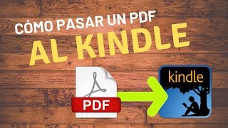 COMO PASAR UN PDF AL KINDLE EN 3 PASOS [upl. by Halladba]