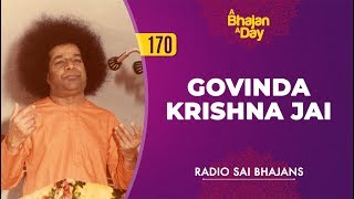 170  Govinda Krishna Jai  Baba Sings  Radio Sai Bhajans [upl. by Hbaruas]