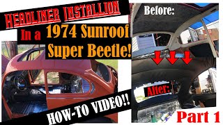 HEADLINER INSTALLATION IN A VW 74 SUNROOF SUPER BEETLE  HowTo  Part 1 [upl. by Poppas]