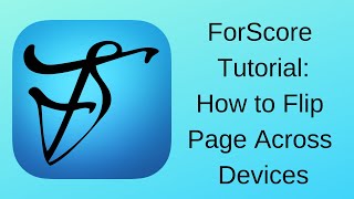 How to Flip Pages Across Devices with ForScore App Part 3 [upl. by Ilsel]