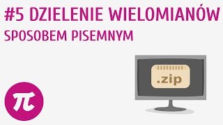 Dzielenie wielomianów sposobem pisemnym 5  Wielomiany [upl. by Epuladaug371]