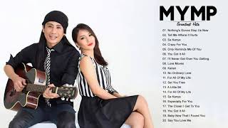 MYMP Greatest Hits Full Album  Best Songs Of MYMP Playlist 2021 [upl. by Marrin]