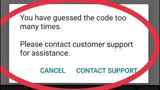 Whatsapp Verification Code Guessed Wrong Code Many Times And Contact Customer Support problem solve [upl. by Iow559]