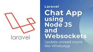 Laravel Chat App using Node JS and Web sockets  Update unread count like WhatsApp [upl. by Airtemak]