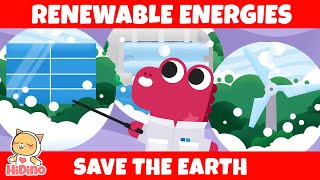 🌎 Renewable Energies  🌎 Save The Earth  HiDino Kids Songs [upl. by Griffin160]