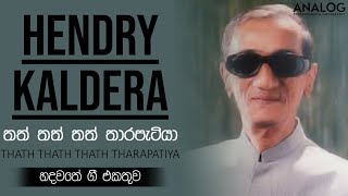 Thath Thath Thath Thara Patiya  Hendry Kaldera I Song Collection [upl. by Nawor343]