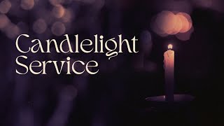 Candlelight Service [upl. by Frieda]