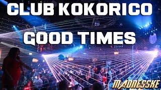 CLUB KOKORICO  GOOD TIMES [upl. by Yrebmik927]