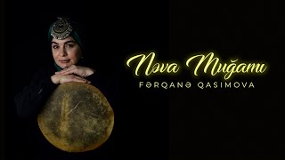 Fərqanə Qasımova  Nəva Muğamı Official Audio [upl. by Lorilyn]