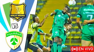 Águilas Doradas vs La Equidad en vivo  Apertura Colombia Jornada 1 [upl. by Enelime]