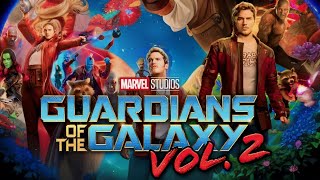 Guardians Of The Galaxy Vol 2 Full Movie In Hindi Dubbed 2017 HD 720p Fact amp Detail  Chris Pratt [upl. by Stambaugh]