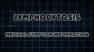 Lymphocytosis Medical Symptom [upl. by Juakn]