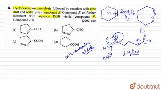 Cyclohexene on ozonolysis followed by reaction with zinc dust and water gives compound E [upl. by Cristoforo]