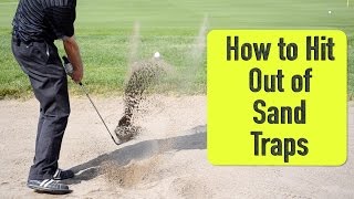 How to Hit Out of Sand Traps [upl. by Trager]