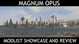 MAGNUM OPUS  Fallout 4 Modlist  Showcase amp Review [upl. by Nosnorb710]