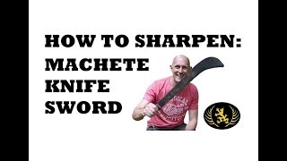 How To Sharpen A Machete Knife or Sword [upl. by Engedi]